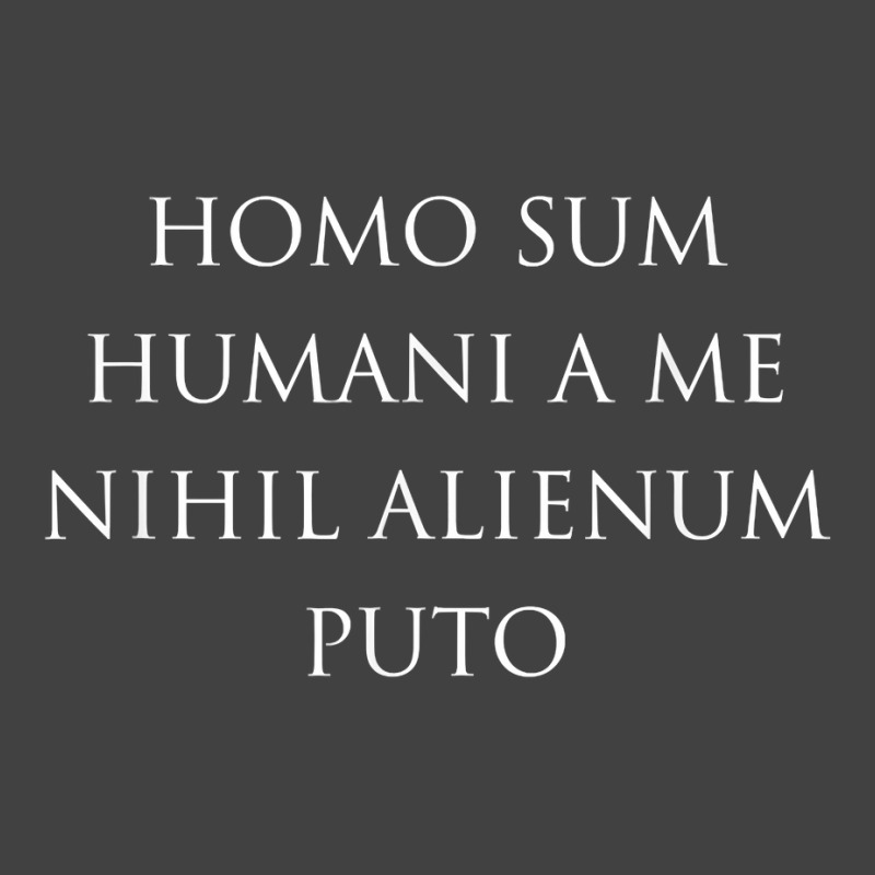 Latin Phrase Homo Sum Humani A Me Nihil Alienum Puto Shirt Vintage T-Shirt by copedoire | Artistshot