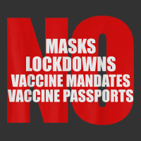 No Masks Lockdowns Vaccine Mandates Or Passports T Shirt Baby Bodysuit | Artistshot