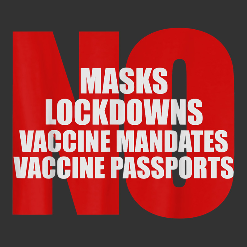 No Masks Lockdowns Vaccine Mandates Or Passports T Shirt Baby Bodysuit by harmanyuan | Artistshot