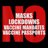 No Masks Lockdowns Vaccine Mandates Or Passports T Shirt Baby Bibs | Artistshot