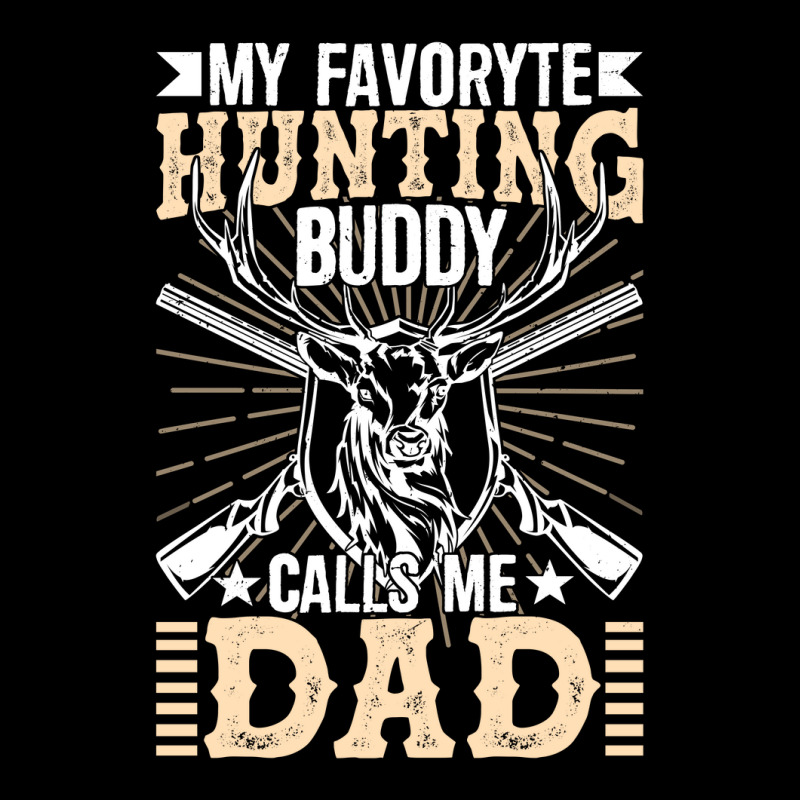 My Favorite Hunting Buddy Calls Me Dad Legging by KwadjelynSims | Artistshot