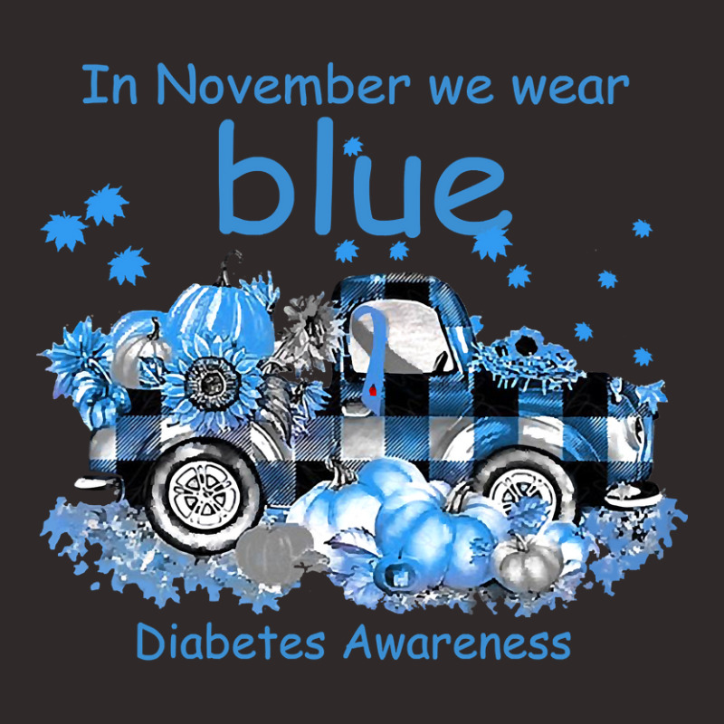 Diabetes In November We Wear Blue Diabetes Awareness 496 Awareness Racerback Tank by stress | Artistshot