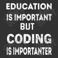 Education Is Important But Coding Is Importanter Vintage Short | Artistshot