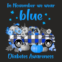 Diabetes Diabetic Diabetes Awareness In November We Wear Blue Truck Tt Ladies Fitted T-shirt | Artistshot