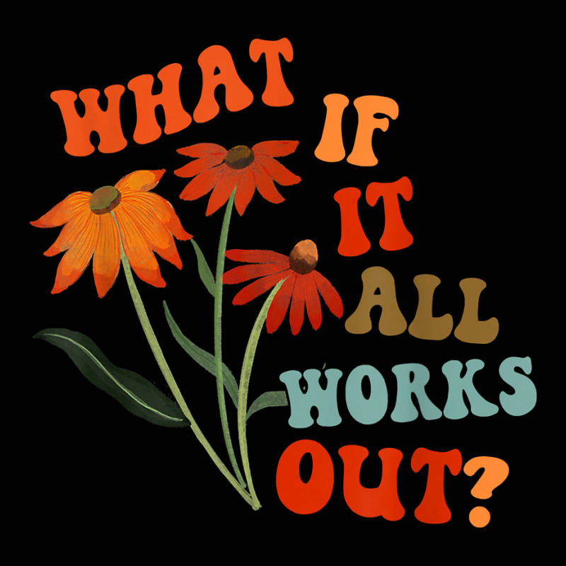 What If It All Works Out Funny T Shirt Toddler 3/4 Sleeve Tee by norhannuchols | Artistshot