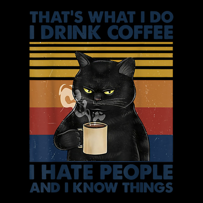 That's What I Do I Drink Coffee I Hate People Cats Coffee T Shirt Toddler Sweatshirt by manviwadlington | Artistshot