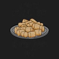 I Just Really Like Tater Tots Ok T  Shirt I Just Really Like Tater Tot Classic T-shirt | Artistshot