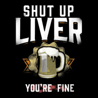 Shut Up Liver You're Fine Oktoberfest Beer Drinking Adjustable Cap | Artistshot