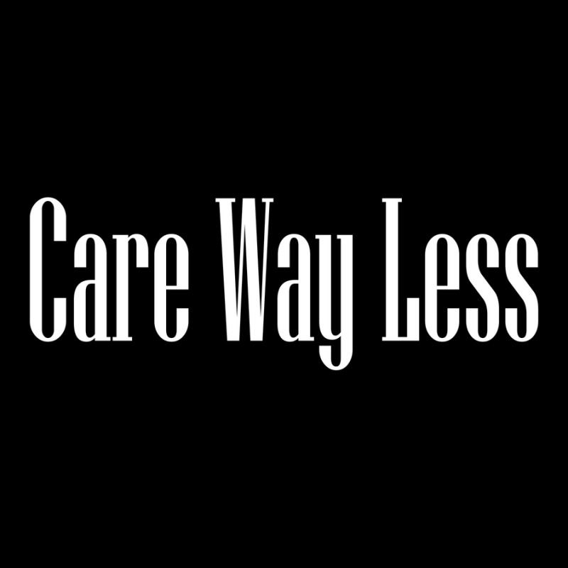 Care Way Less Unisex Jogger by MoneyFuture17 | Artistshot