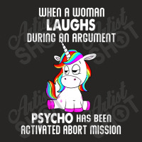 Funny Unicorn When A Woman Laughs During An Argument Ladies Fitted T-shirt | Artistshot