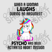 Funny Unicorn When A Woman Laughs During An Argument Exclusive T-shirt | Artistshot