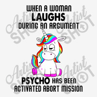 Funny Unicorn When A Woman Laughs During An Argument Classic T-shirt | Artistshot