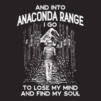 And Into Anaconda Range I Go Hiking Montana Hiker Mt Camping T Shirt Vintage Cap | Artistshot