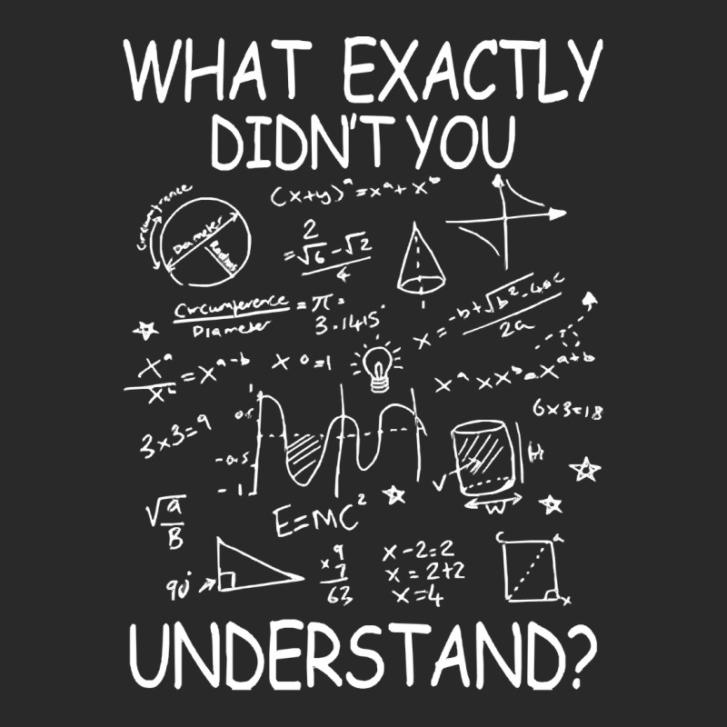 Physics Humor T  Shirt What Exactly You Didn't Understand Funny Physic Printed hat by salesmanhuh | Artistshot