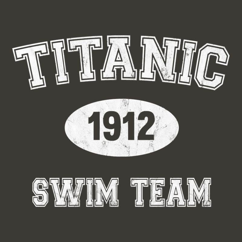 Titanic 1912 Swim Team Sweatshirt Bucket Hat | Artistshot