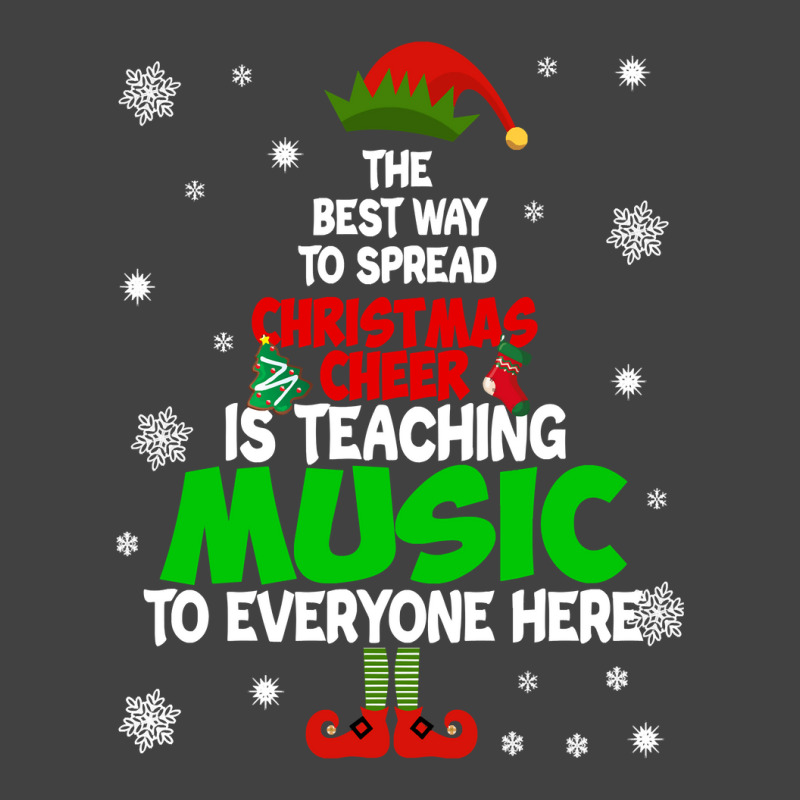 The Best Way To Spread Christmas Cheer Is Teaching Music Sweatshirt Vintage T-shirt | Artistshot