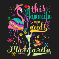 This Mamacita Needs A Margarita Cinco De Mayo Pink Flamingo T Shirt Classic T-shirt | Artistshot