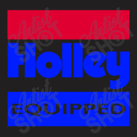 Holley Equipped Performace T-shirt | Artistshot