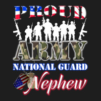 Proud Army National Guard Nephew Tee U.s. Military Gift Classic T-shirt | Artistshot