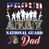 Proud Army National Guard Dad Tee U.s. Military Gift T-shirt | Artistshot