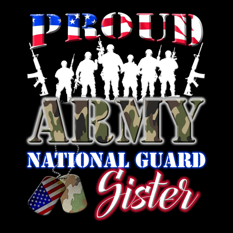 Proud Army National Guard Sister Tee U.s. Military Gift Zipper Hoodie | Artistshot