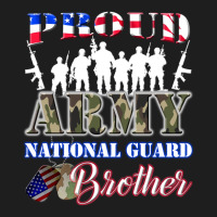 Proud Army National Guard Brother Tee U.s. Military Gift Classic T-shirt | Artistshot