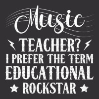 Music Teacher I Prefer The Term Educational Rockstar Vintage Hoodie | Artistshot