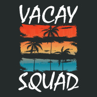 Vacation Time T  Shirt Vacay Squad T  Shirt Women's Triblend Scoop T-shirt | Artistshot