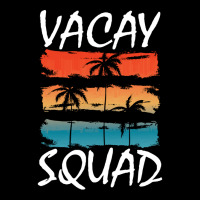 Vacation Time T  Shirt Vacay Squad T  Shirt Cropped Sweater | Artistshot