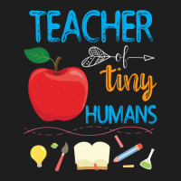 Teacher Of Tiny Humans Teacher Appreciation Day Classic T-shirt | Artistshot