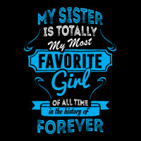 My Sister Is Totally My Most Favorite Girl Maternity Scoop Neck T-shirt | Artistshot