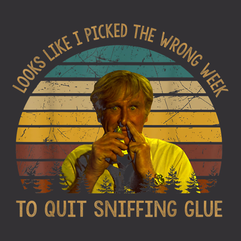 Looks Like I Picked The Week To Quit Sniffing Glue T Shirt Vintage Hoodie And Short Set | Artistshot