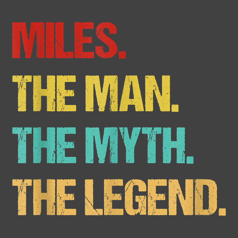 Mens Miles The Man The Myth The Legend T Shirt Vintage T-Shirt by franceskagilland | Artistshot