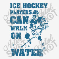 Ice Hockey Players Can Walk On Water Adjustable Cap | Artistshot