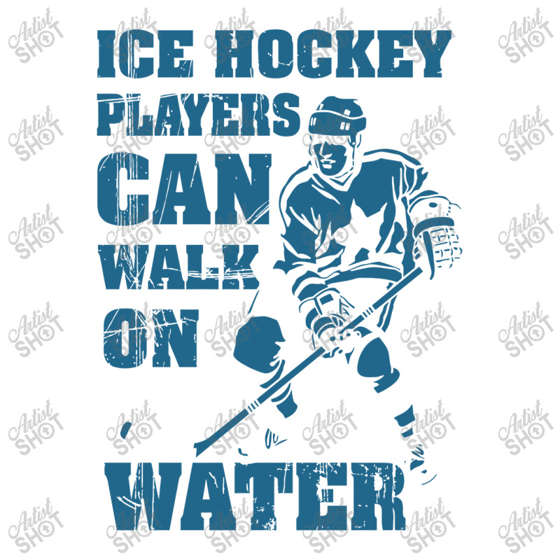 Ice Hockey Players Can Walk On Water Zipper Hoodie | Artistshot