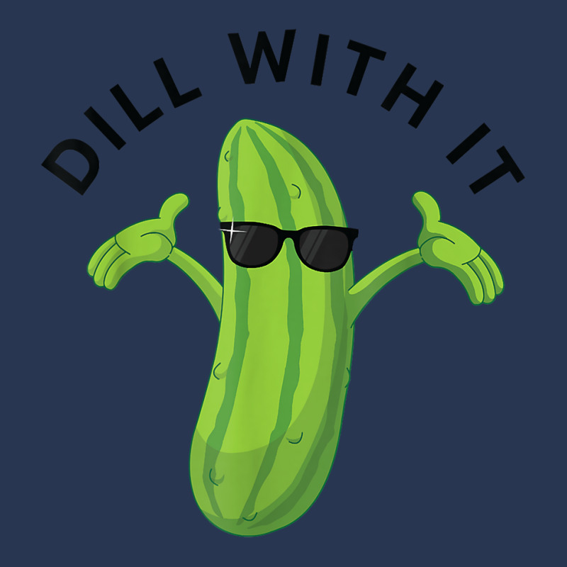 Dill With It Pickle Tee Humorous Gift T Shirt Men Denim Jacket by norhannuchols | Artistshot