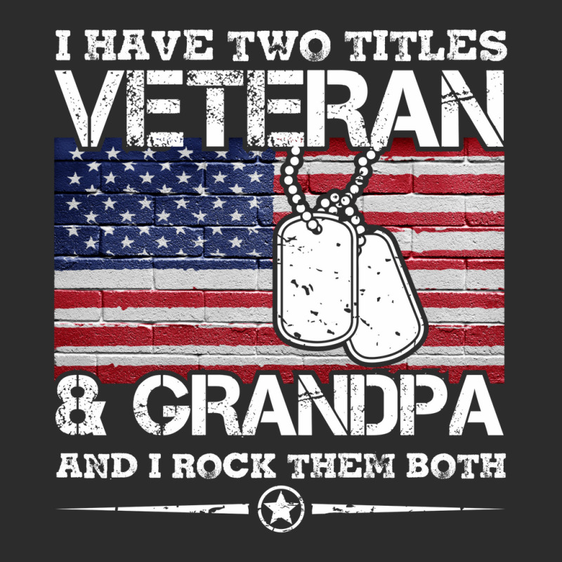 I Have Two Titles Veteran And Grandpa T-shirt Veteran Gift Exclusive T-shirt | Artistshot