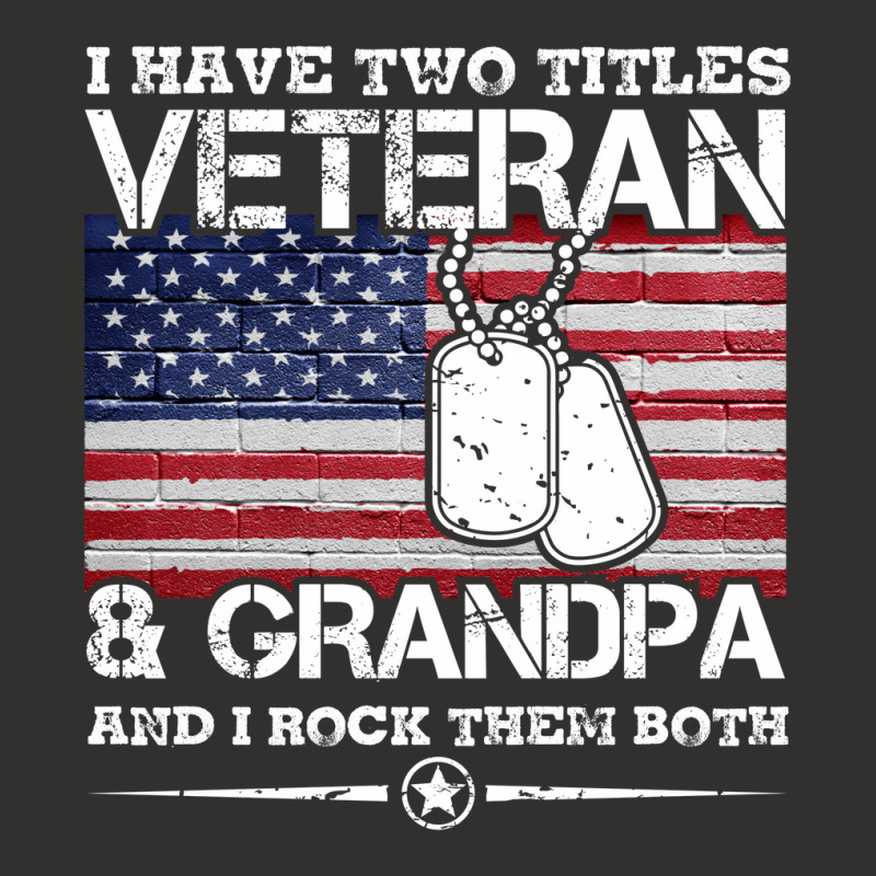 I Have Two Titles Veteran And Grandpa T-shirt Veteran Gift Champion Hoodie | Artistshot