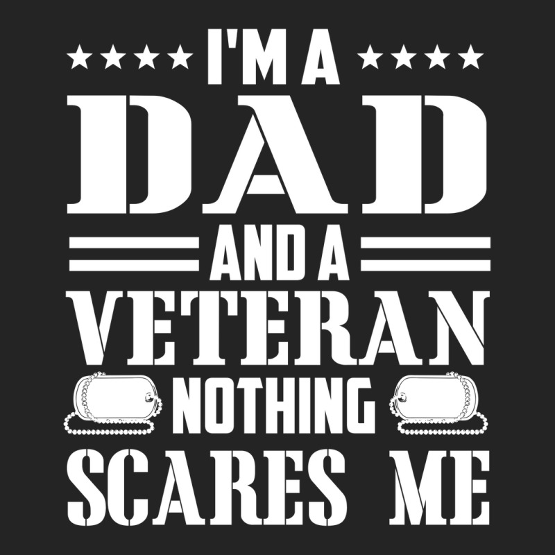 Mens I'm A Dad And A Veteran Nothing Scares Me Funny Veteran Gift 3/4 Sleeve Shirt | Artistshot