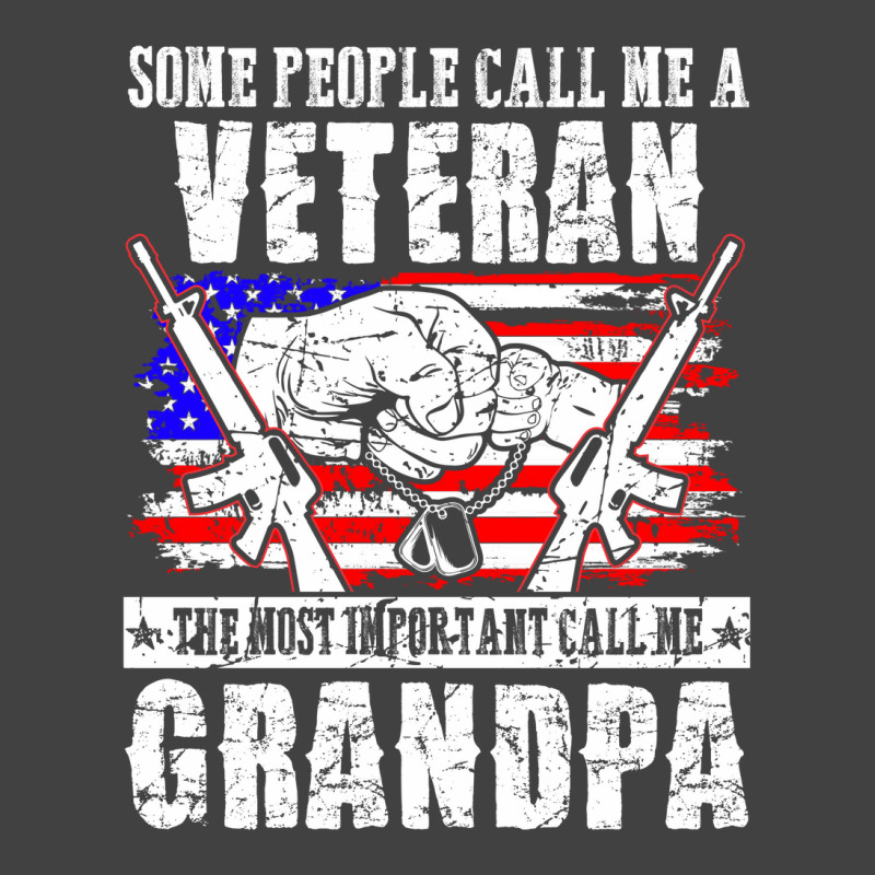 Some People Call Me Veteran Most Important Call Grandpa Vintage T-shirt | Artistshot