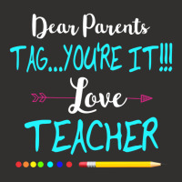 Dear Parents Tag You're It Love Teacher Funny T-shirt Gifts Champion Hoodie | Artistshot