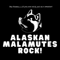 Alaskan Malamutes T  Shirt Alaskan Malamutes Rock T  Shirt Long Sleeve Shirts | Artistshot