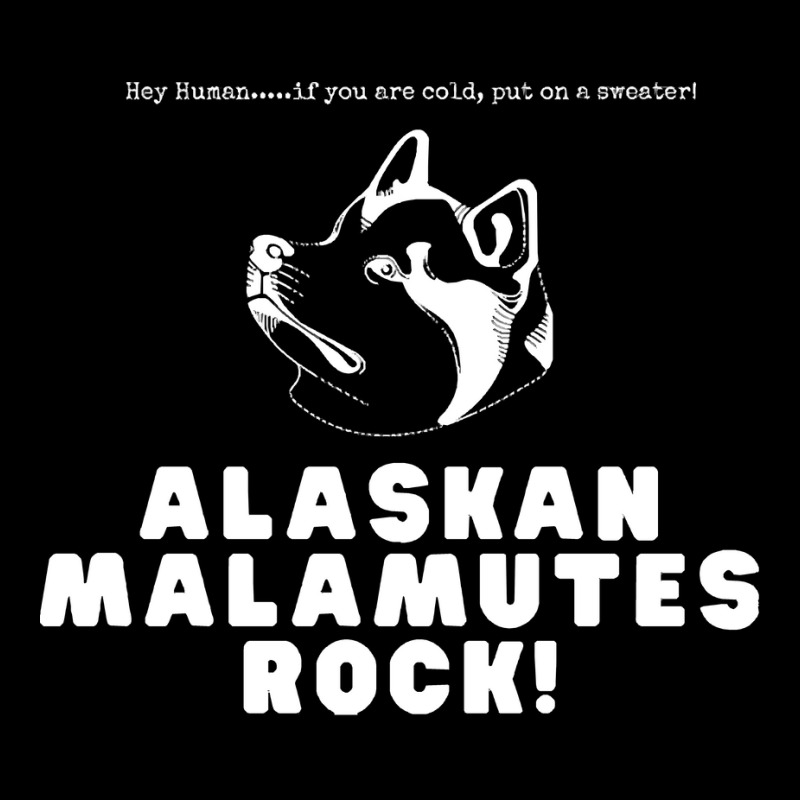 Alaskan Malamutes T  Shirt Alaskan Malamutes Rock T  Shirt Long Sleeve Shirts | Artistshot