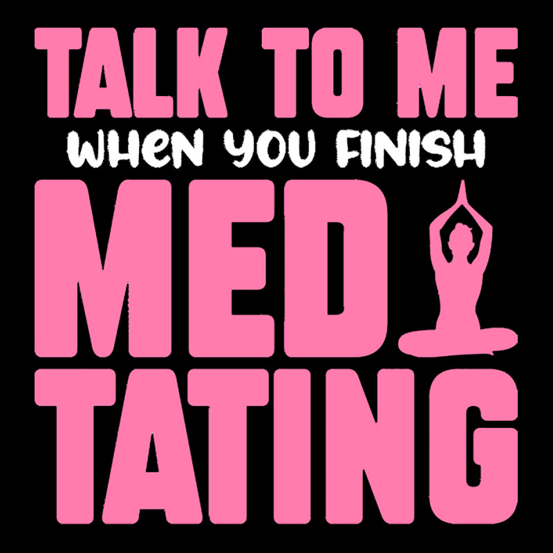 Buddhist T  Shirt Talk To Me When You Finish Meditating T  Shirt Unisex Jogger | Artistshot