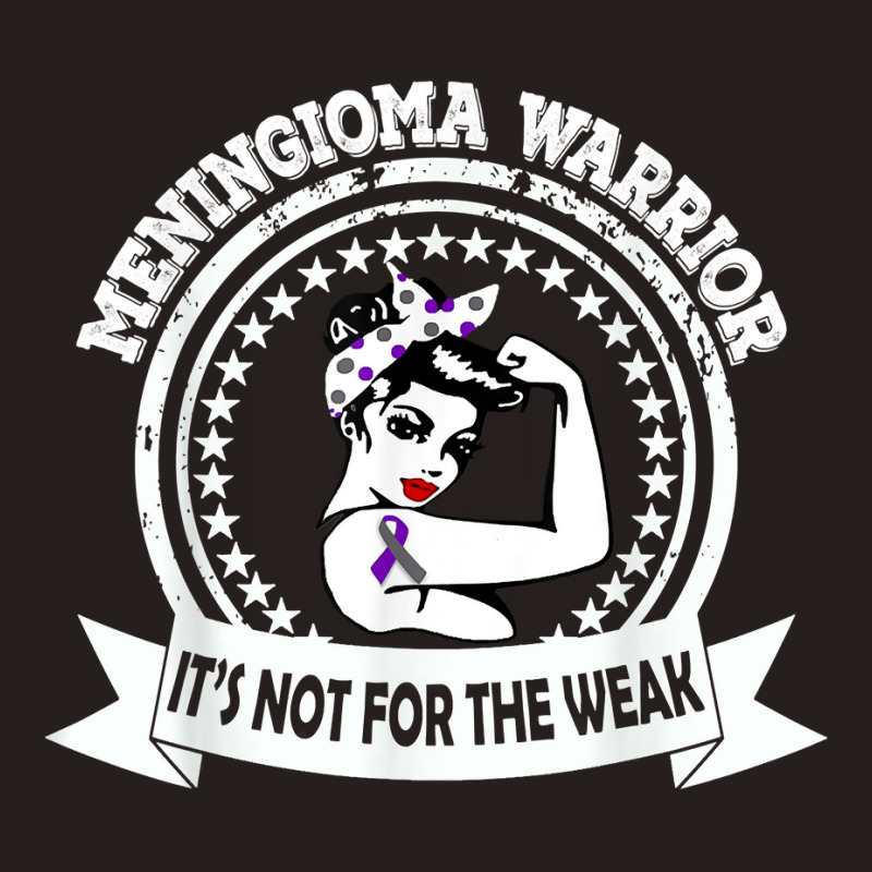 Meningioma Warrior Awareness Gift For Men Women T Shirt Tank Top | Artistshot