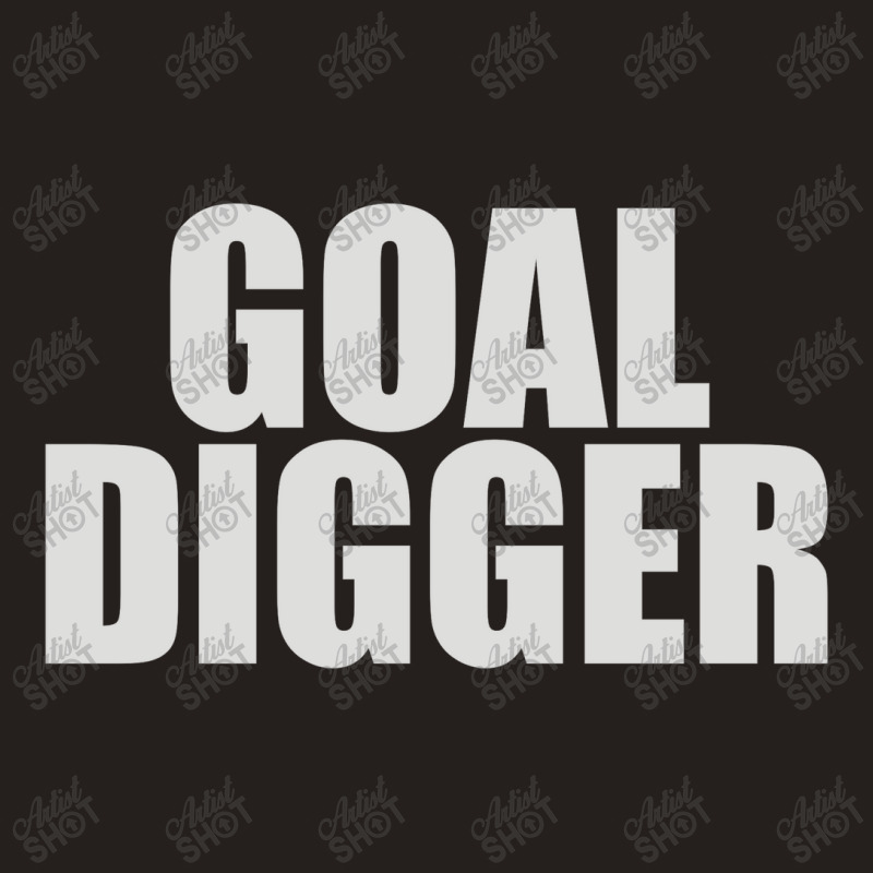 Goal Digger (3) Tank Top | Artistshot