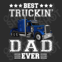 Trucker Best Truckin Dad Ever Big Rig Trucker Father's Day  108 Exclusive T-shirt | Artistshot