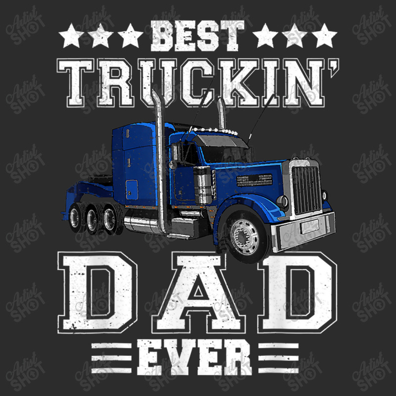 Trucker Best Truckin Dad Ever Big Rig Trucker Father's Day  108 Exclusive T-shirt by urethrapricey | Artistshot