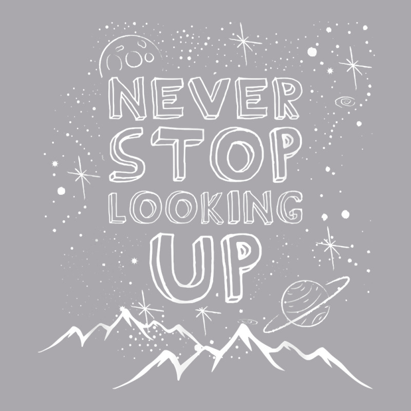 Never Stop Looking Up T Shirt Stargazing Astronomy Shirt Youth 3/4 Sleeve by nycerecoverdell | Artistshot