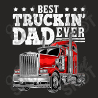 Trucker Best Truckin Dad Ever Big Rig Trucker Father's Day 207 Ladies Fitted T-shirt | Artistshot